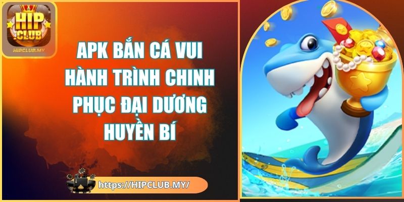 apk bắn cá vui