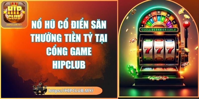 Nổ hũ cổ điển